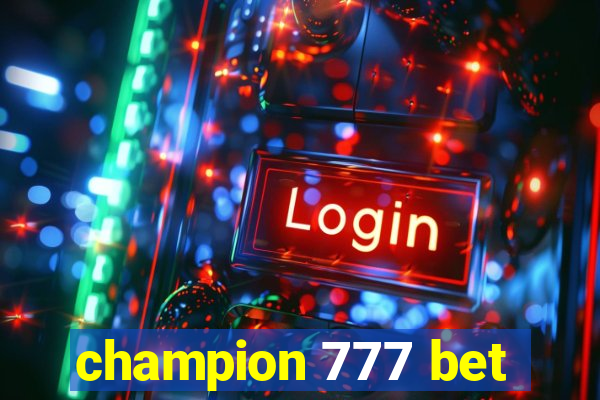 champion 777 bet